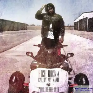 Rich Rocka - Callin My Name
